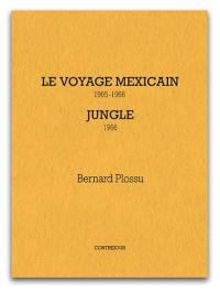 Le voyage mexicain 1965-1966, Jungle 1966