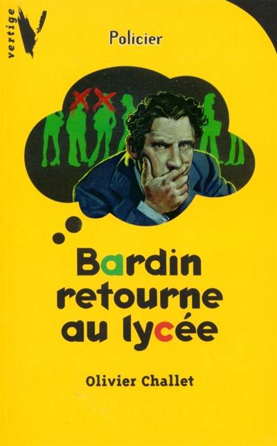 Bardin retourne au lycée