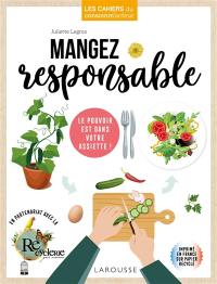 Mangez responsable : le pouvoir est dans votre assiette !