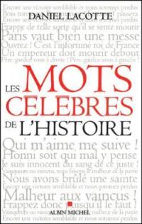 Les mots célèbres de l'histoire