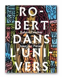 Robert dans l'univers