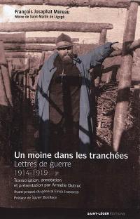 Un moine dans les tranchées : lettres de guerre : 1914-1919