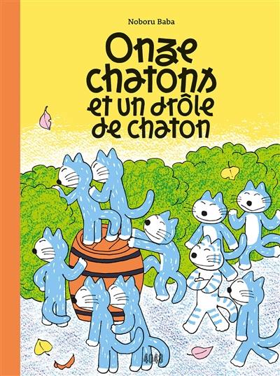 Onze chatons. Onze chatons et un drôle de chaton