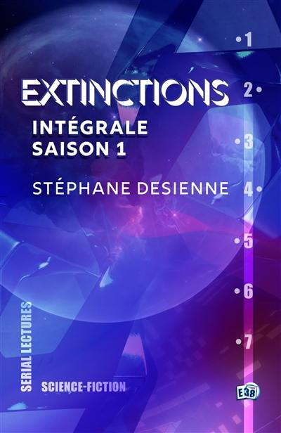 Extinctions : intégrale. Saison 1