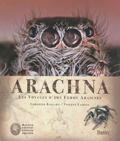 Arachna : les voyages d'une femme araignée