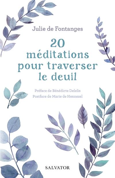 20 méditations pour traverser le deuil