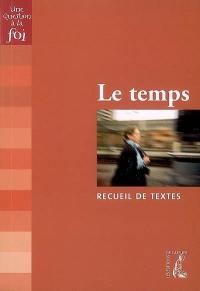 Le temps : recueil de textes