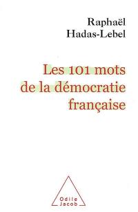 Les 101 mots de la démocratie française