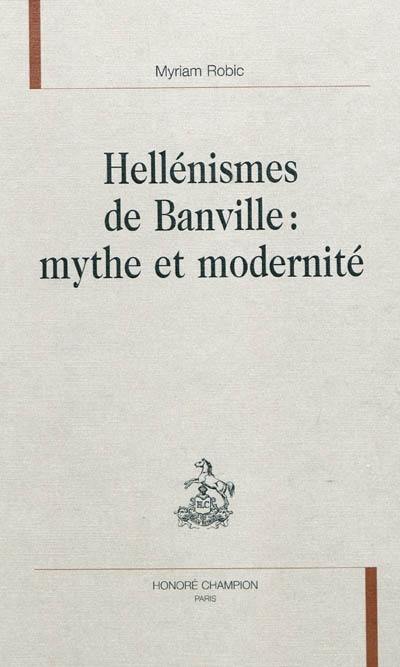 Hellénismes de Banville : mythe et modernité