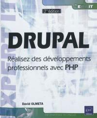 Drupal : réalisez des développements professionnels avec PHP