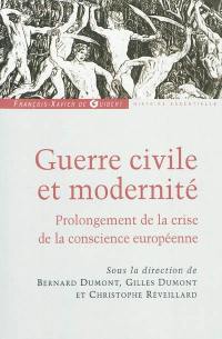 Guerre civile et modernité : un accomplissement de la crise de la conscience européenne ?