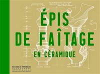 Epis de faîtage en céramique