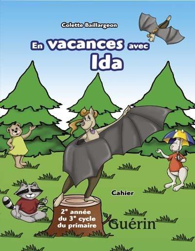 En vacances avec Ida : cahier, 2e année du 3e cycle du primaire