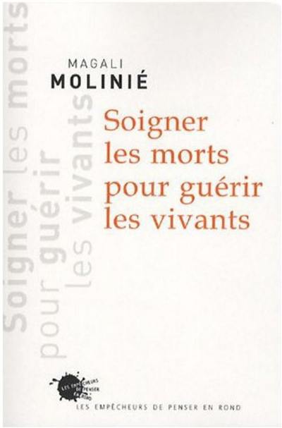 Soigner les morts pour guérir les vivants