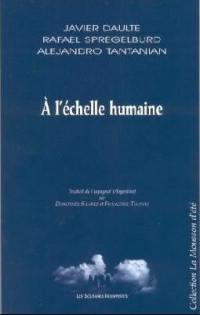 A l'échelle humaine