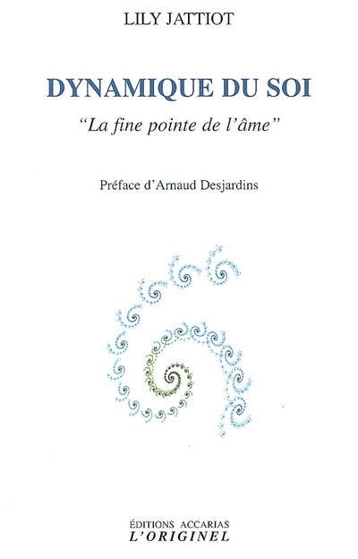 Dynamique du soi : la fine pointe de l'âme