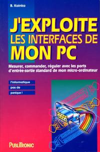 J'exploite les interfaces de mon PC : mesurer, commander, réguler avec les ports d'entrée-sortie standard de mon micro-ordinateur