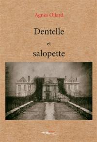 Dentelle et salopette