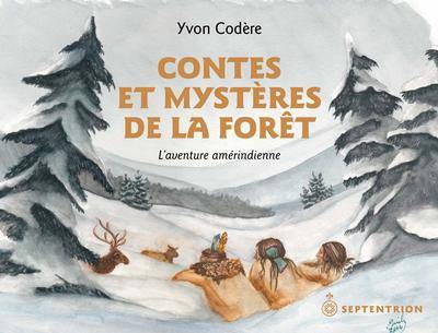 Contes et mystères de la forêt : l'aventure amérindienne