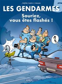 Les gendarmes. Vol. 5. Souriez, vous êtes flashés