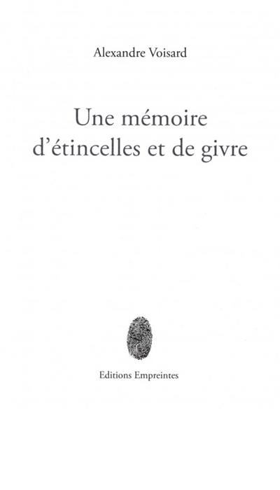 Une mémoire d'étincelles et de givre