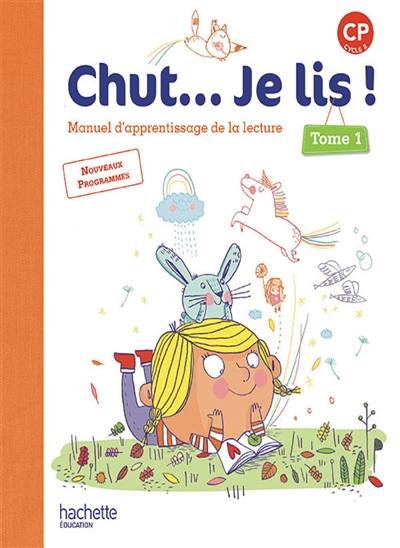 Chut... je lis ! : manuel d'apprentissage de la lecture. Vol. 1