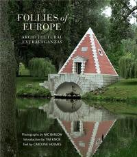 Follies of Europe : Architectural Extravaganzas