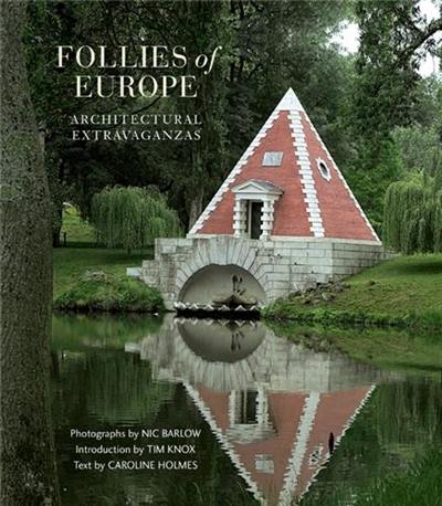 Follies of Europe : Architectural Extravaganzas