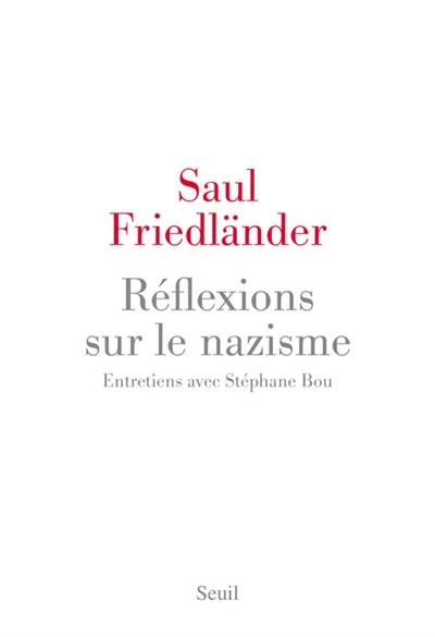 Réflexions sur le nazisme : entretiens avec Stéphane Bou