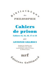 Cahiers de prison. Vol. 4. Cahiers 14, 15, 16, 17, 18