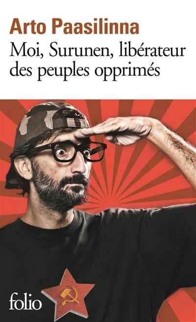 Moi, Surunen, libérateur des peuples opprimés