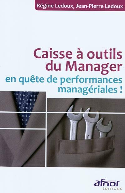 Caisse à outils du manager en quête de performances managériales !