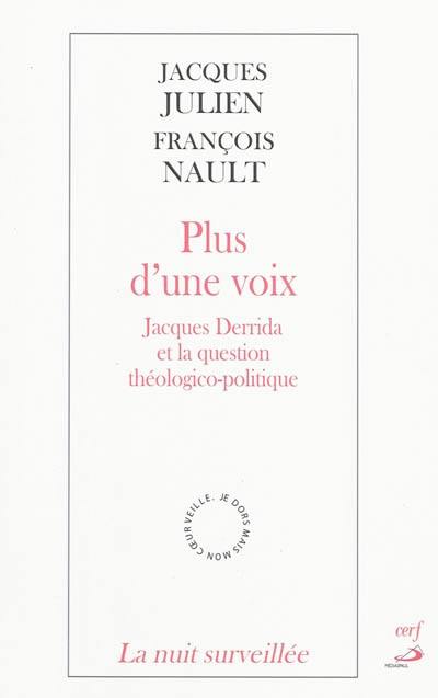 Plus d'une voix : Jacques Derrida et la question théologico-politique