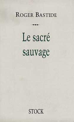 Le sacré sauvage