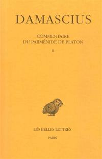 Commentaire du Parménide de Platon. Vol. 2