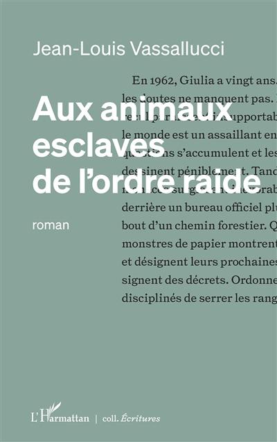 Aux animaux esclaves de l'ordre raide