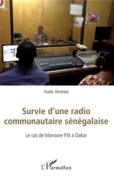 Survie d'une radio communautaire sénégalaise : le cas de Manoore FM à Dakar