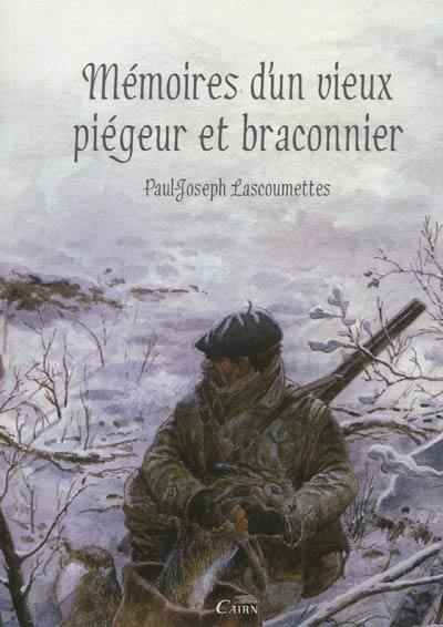 Mémoires d'un vieux piégeur et braconnier