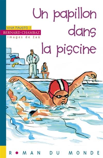 Viva Fausto !. Un papillon dans la piscine