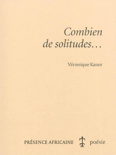 Combien de solitudes...