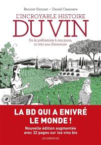 L'incroyable histoire du vin : de la préhistoire à nos jours, 10.000 ans d'aventure