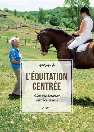 L'équitation centrée : vers une harmonie cavalier-cheval