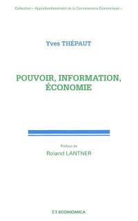 Pouvoir, information, économie