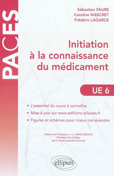 Initiation à la connaissance du médicament : UE 6