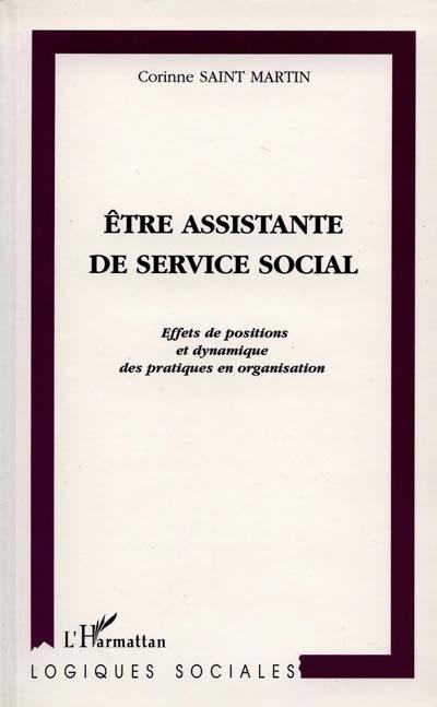 Etre assistante de service social : effets de positions et dynamique des pratiques en organisation