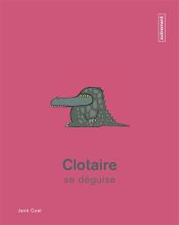 Clotaire se déguise