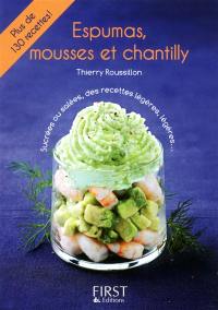 Espumas, mousses et chantilly : plus de 130 recettes !