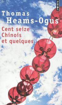 Cent seize Chinois et quelques