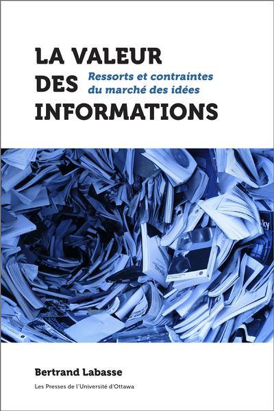 La valeur des informations : ressorts et contraintes du marché des idées