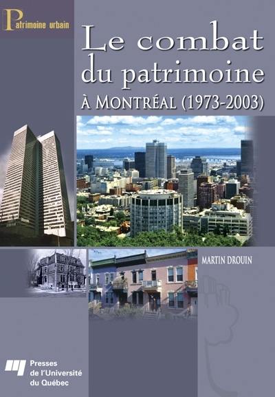 Le combat du patrimoine à Montréal, 1973-2003